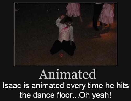 Isaac is animated every time he hits the dance floor...Oh yeah! 