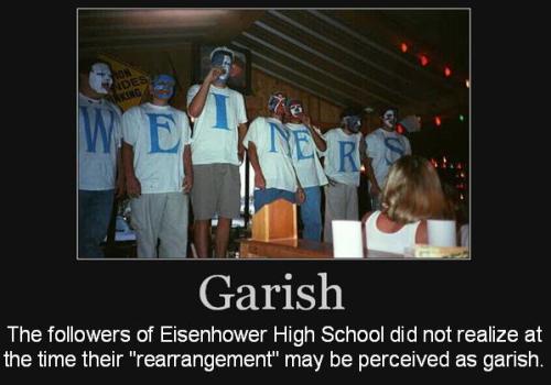 The followers of Eisenhower High School did not realize at the time their   "rearrangement" may be perceived as garish. 